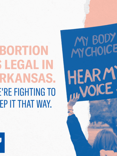 Abortion is legal in Arkansas
