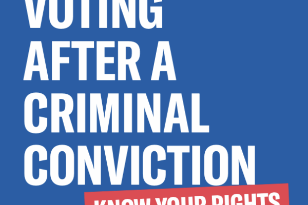 Know Your Rights: Voting After A Criminal Conviction