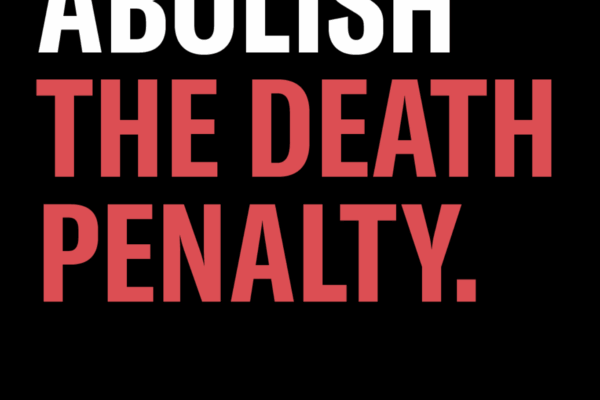 Abolish the Death Penalty