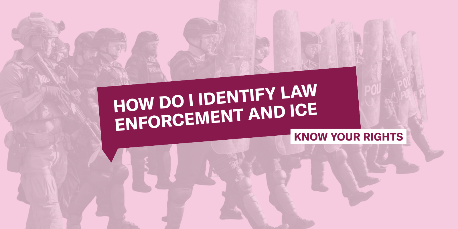 How do I identify law enforcement and ICE?