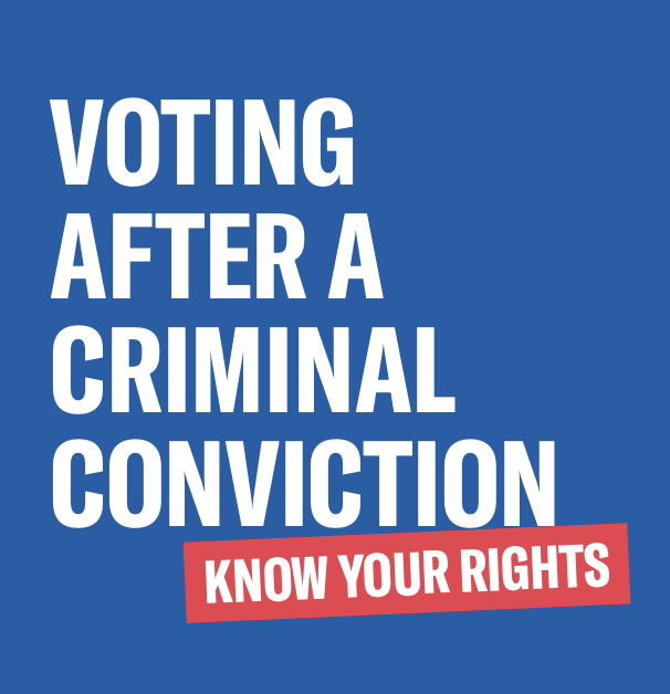 Know Your Rights: Voting After A Criminal Conviction