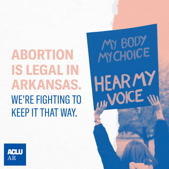 Abortion is legal in Arkansas